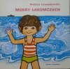 Barbara Lewandowska • Mokry łakomczuch [Janina Krzemińska] [Poczytaj mi mamo]
